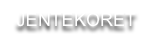 JENTEKORET